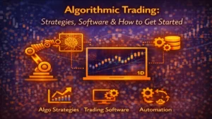 Algorithmic Trading: Strategies, Software & How to Get Started